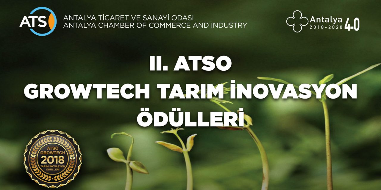 ATSO-Growtech Tarım İnovasyon Ödülleri Sahiplerini Buldu
