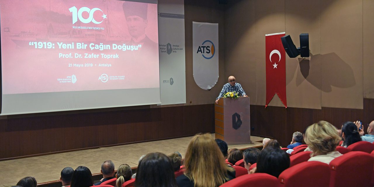 ATSO’dan”1919: Yeni Bir Çağın Doğuşu” Konferansı