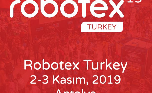 ROBOTEX TURKEY 2019 Başvuruları Başladı