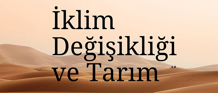 Tarım sektörü, iklim değişikliğinden en çok etkilenen sektör