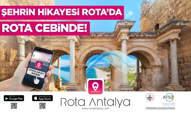 “Rota Antalya” Mobil Uygulaması Hayata Geçti