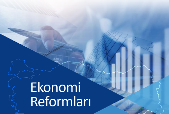 İSTİKLALDEN İSTİKBALE: EKONOMİK REFORM PAKETİ DETAYLARI