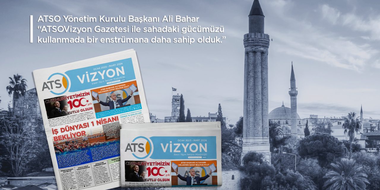 ATSO’NUN İLK TABLOİD GAZETESİ YAYINDA