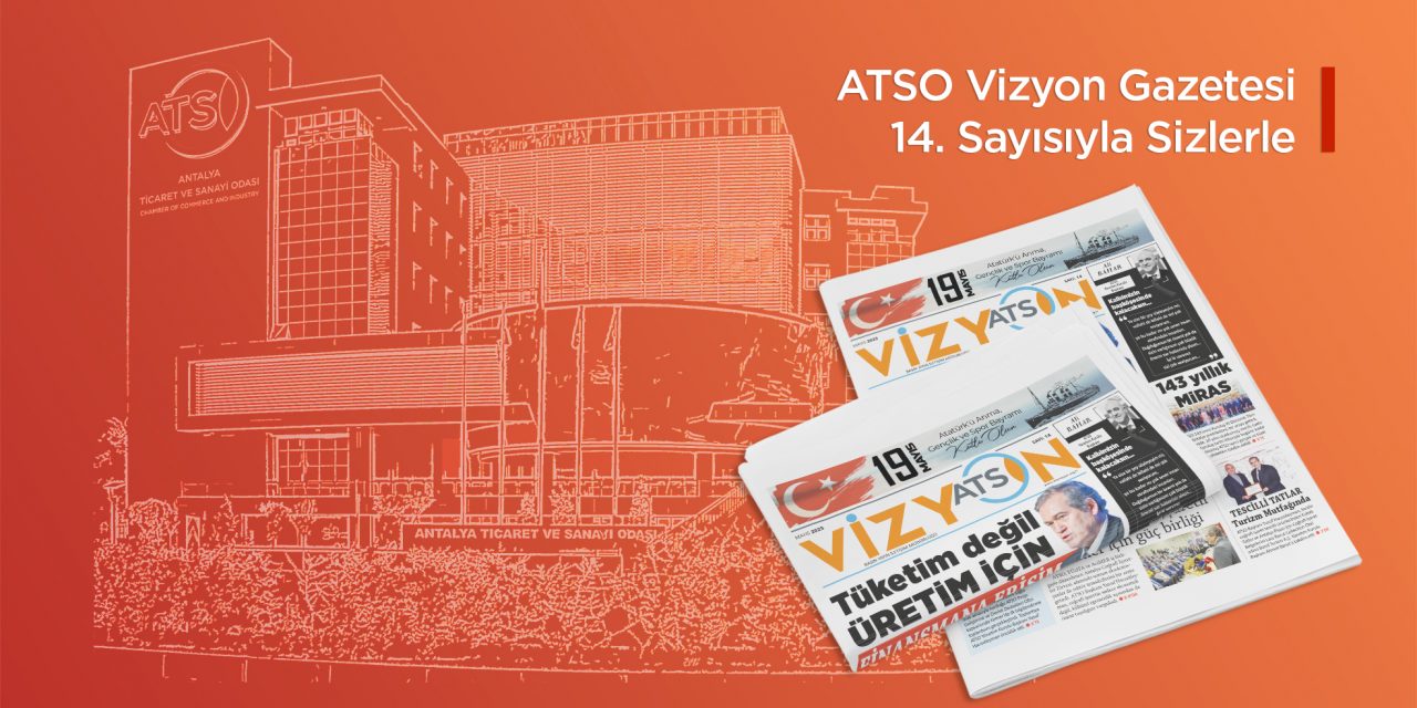 ATSO VİZYON / MAYIS 2025