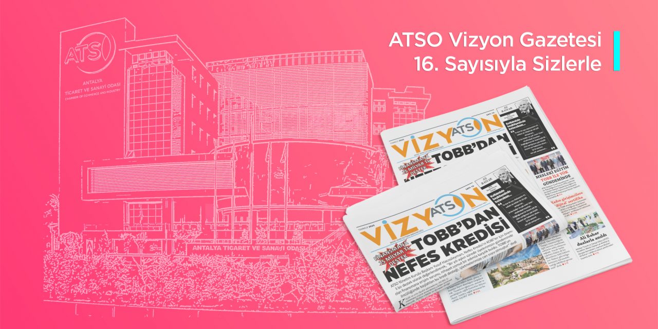 ATSO VİZYON/ TEMMUZ 2025