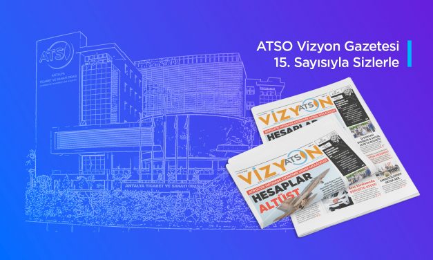 ATSO VİZYON / HAZİRAN 2025